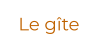 Le gîte