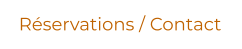 Réservations / Contact