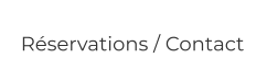 Réservations / Contact